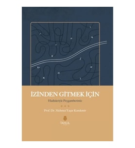 İzinden Gitmek İçin - Hadisleriyle Peygamberimiz