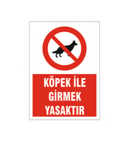 Köpek ile girmek yasaktır, isg uyarı levhası
