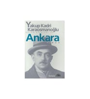 Ankara - Yakup Kadri Karaosmanoğlu