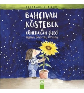 Bahçıvan Köstebek ve Günebakan Çiçeği