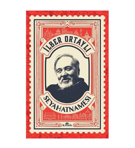 İlber Ortaylı Seyahatnamesi Kartpostal Hediyeli İlber Ortaylı Kronik Kitap