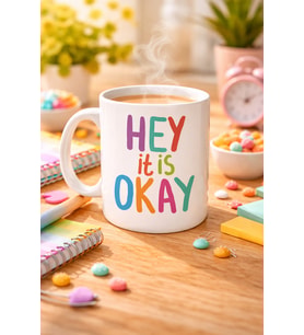 Northcity Hey It Is Okay Motivasyon Kupası - Moral Veren Porselen Kahve & Çay Kupası