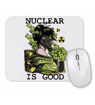 Nuclear is Good Mouse Pad.jpg