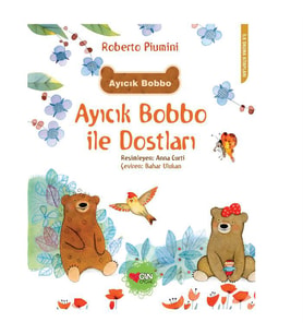 Ayıcık Bobbo ile Dostları Roberto Piumini Can Çocuk Yayınları