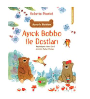 Ayıcık Bobbo ile Dostları Roberto Piumini Can Çocuk Yayınları