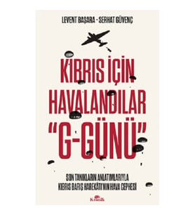 Kıbrıs İçin Havalandılar "G-Günü"