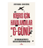 Kıbrıs İçin Havalandılar "G-Günü"
