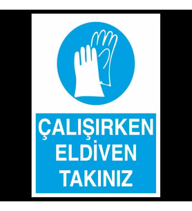 Çalışırken Eldiven Takınız Uyarı Levhası 60x90cm (Karışık)