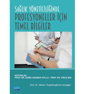 Sağlık Yöneticiliğinde Profesyoneller İçin Temel Bilgiler