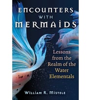 Encounters With Mermaids: Lessons From The Realm Of The Water Elementals (Krem)