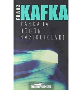 Taşrada Düğün Hazırlıkları-Franz Kafka xxx
