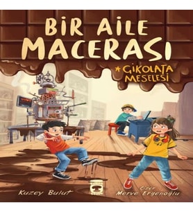 Bir Aile Macerası - Çikolata Meselesi