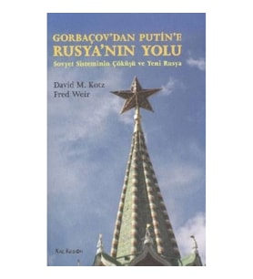 Gorbaçov'dan Putin'e Rusya'nın Yolu