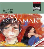 Oralı Olmamak