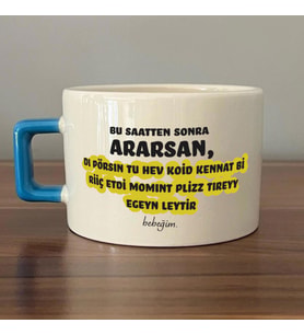 Bu Saatten Sonra Ararsan Baskılı Mavi Kulplu C Fincan