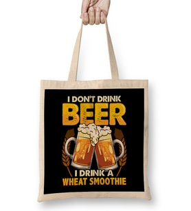 I Don't Drink Beer I Drink a Wheat Smoothie Pun Bez Çanta Uzun Saplı