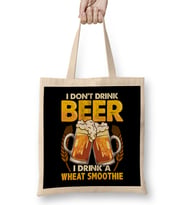 I Don't Drink Beer I Drink a Wheat Smoothie Pun Bez Çanta Uzun Saplı
