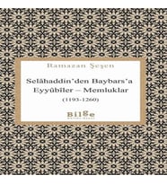 Selâhaddin’den Baybars’a Eyyûbîler – Memluklar