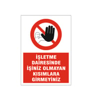 İşletme dairesine izinsiz girilmez, isg uyarı levhası