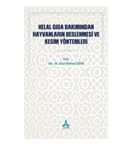 Helal Gıda Bakımından Hayvanların Beslenmesi Ve Kesim Yöntemleri