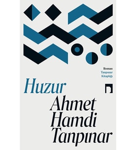 Huzur Ahmet Hamdi Tanpınar Dergah Yayın