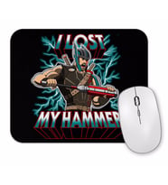 Thor I Lost My Hammer Mouse Pad