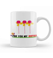 For You My Sister Flowers Kupa Bardak Porselen