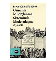 Osmanlı İç Borçlanma Sisteminde Modernleşme 1839-1881