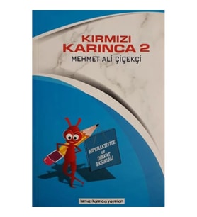 Hiperaktive ve Dikkat Eksikliği / Kırmızı Karınca 2