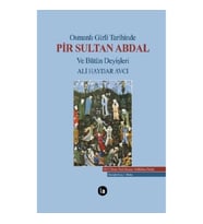 Osmanlı Gizli Tarihinde Pir Sultan Abdal ve Bütün Deyişleri