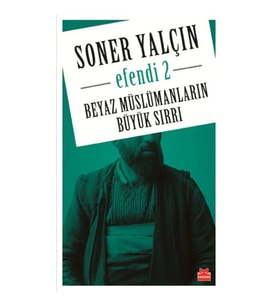 Beyaz Müslümanların Büyük Sırrı - Efendi 2