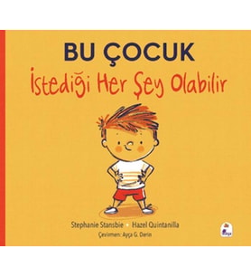 Bu Çocuk İstediği Her Şey Olabilir