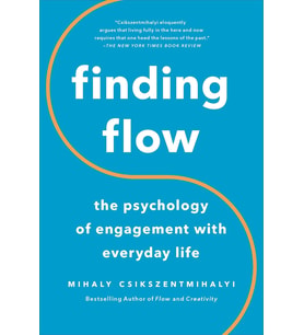 Finding Flow: The Psychology Of Engagement With Everyday Life (Masterminds Series)