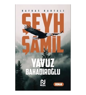 ŞEYH ŞAMİL - KAFKAS KARTALI