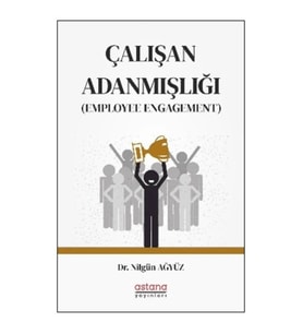 Çalışan Adanmışlığı (Employee Engagement)