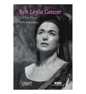 Ben Leyla Gencer – La Diva Turca (Küçük Boy)