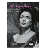 Ben Leyla Gencer – La Diva Turca (Küçük Boy)