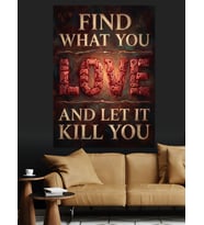 Find What You Love Yazılı Tabela Dekoratif Kanvas - Mdf Ahşap Tablo