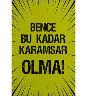 Bence Bu Kadar Karamsar Olma Yazılı Retro Ahşap Poster