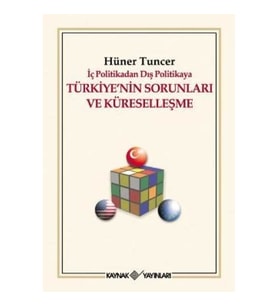 İç Politikadan Dış Politikaya Türkiye'nin Sorunları Ve Küreselleşme