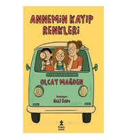 Annemin Kayıp Renkleri
