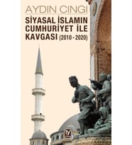 Siyasal İslamın Cumhuriyet ile Kavgası (2010-2020)