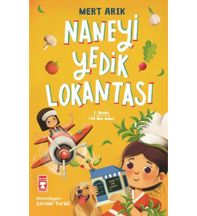 Naneyi Yedik Lokantası - Mert Arık - Timaş Çocuk