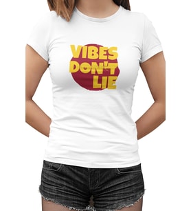 Vibes Don't Lie Beyaz Kadın Tshirt