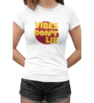 Vibes Don't Lie Beyaz Kadın Tshirt