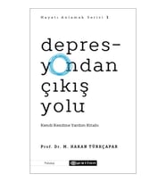 Depresyondan Çıkış Yolu - Kendi Kendine Yardım Kitabı