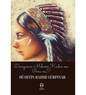 Dünyanın Mihveri Kadın mı Para mı?