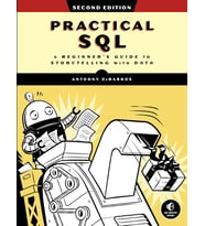 Practical Sql, 2Nd Edition: A Beginner'S Guide To Storytelling With Data