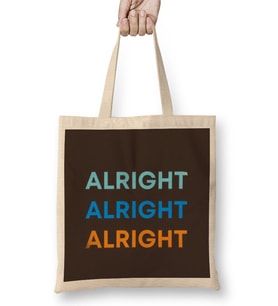 Alright Alright Alright Funny Humor Bez Çanta Uzun Saplı