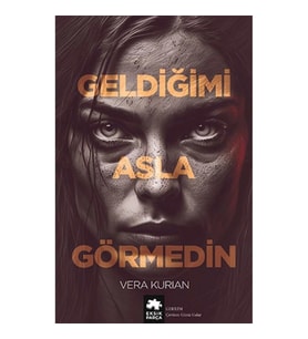 Geldiğimi Asla Görmedin